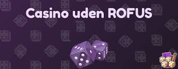 Casino Uden ROFUS En Udforskning af Spilverdenen