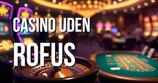 Online Casino Uden Rufus Din Guide til Spil uden Begrænsninger 909181003