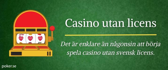 Utländska Casinon Utan Svensk Licens En Guide till Spelutbud och Säkerhet